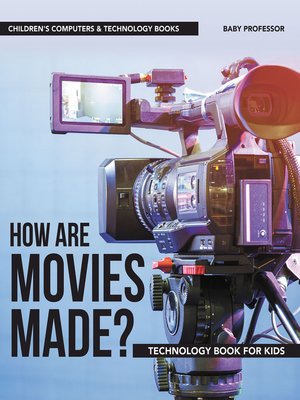 cover image of How are Movies Made? Technology Book for Kids--Children's Computers & Technology Books